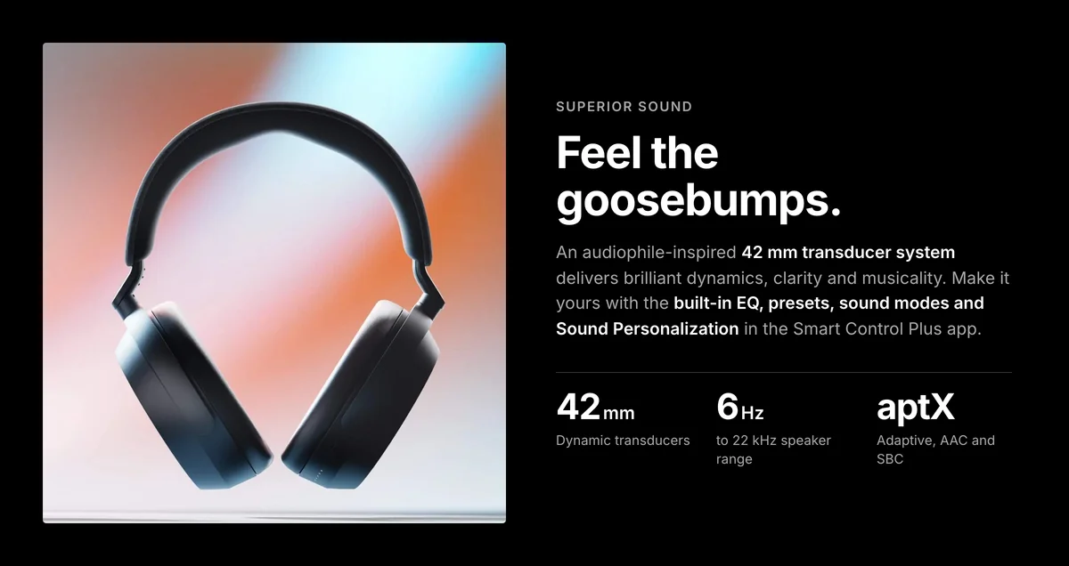 Sennheiser Momentum 4 Wireless 42 mm transducer system, 6 Hz to 22 kHz, aptX Adaptive, EQ and Sound Personalization