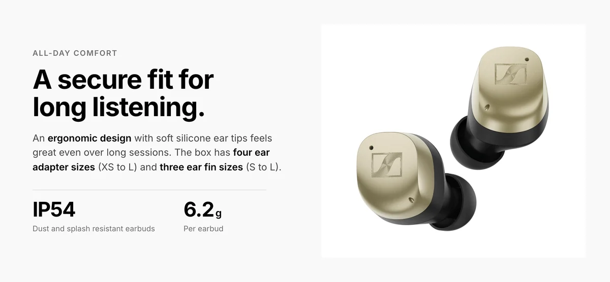 Sennheiser Momentum True Wireless 4 ergonomic fit with four ear tip and three ear fin sizes, IP54 earbuds